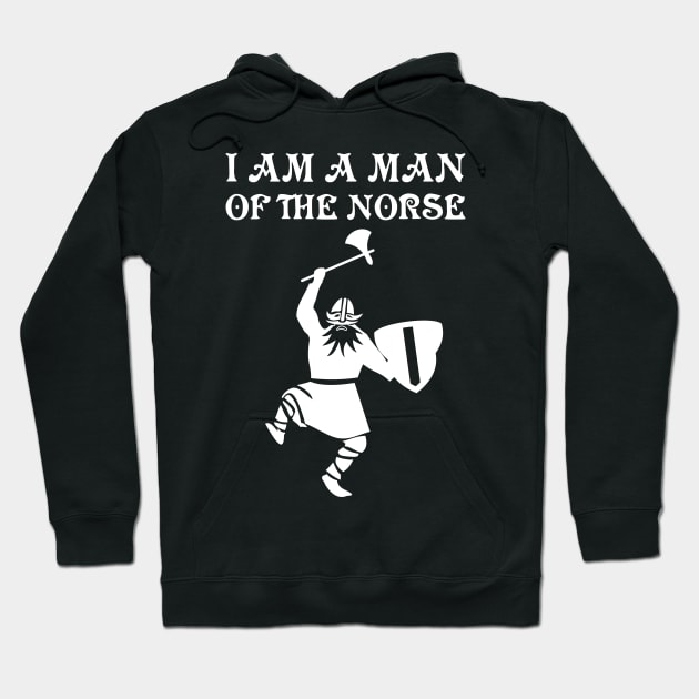 I am a man of the Norse Hoodie by All About Nerds